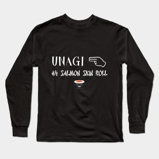 Unagi, Salmon skin roll Long Sleeve T-Shirt